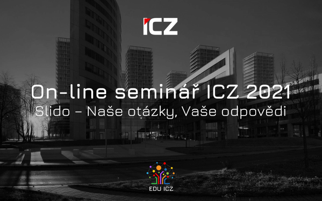 Slido – část z on-line semináře ICZ 2021