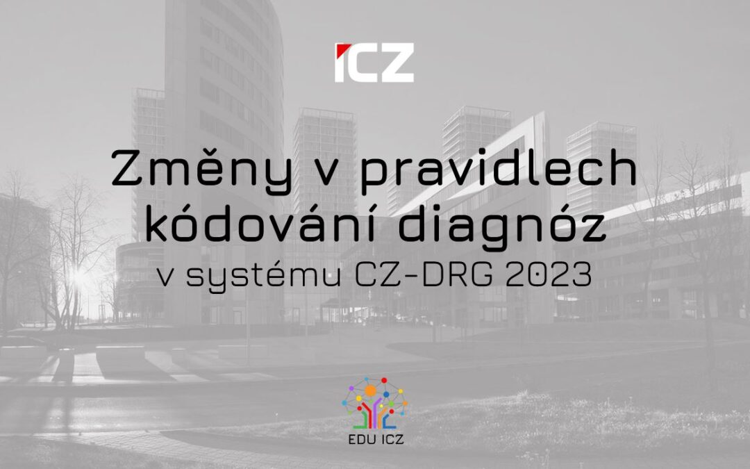 Změny v pravidlech kódování diagnóz v systému CZ-DRG 2023