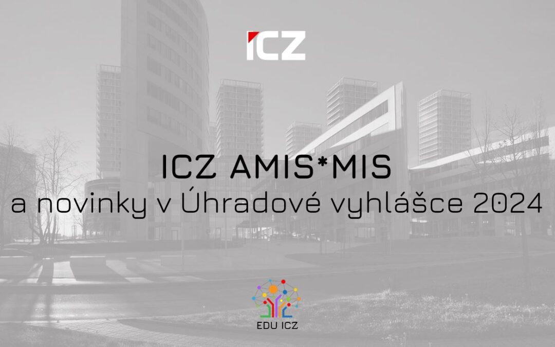 ICZ AMIS*MIS a novinky v Úhradové vyhlášce 2024