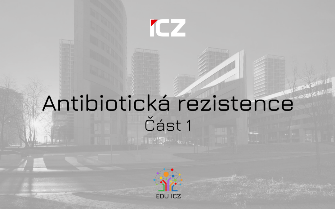Antibiotická rezistence – část první
